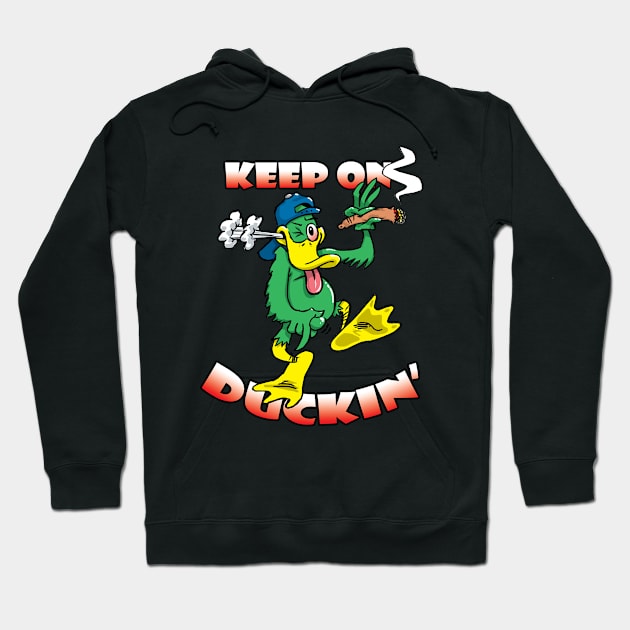 Keep On Duckin' Hoodie by Cards By Harris